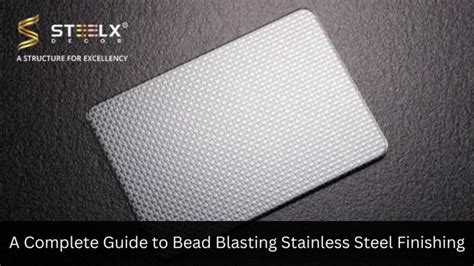 beads in metal enclosure|Bead Blasted Stainless Steel: A Complete Guide.